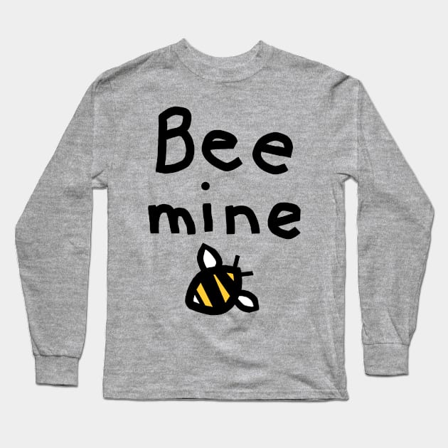 Honey Bee says Bee Mine Pun Valentines Day Message Long Sleeve T-Shirt by ellenhenryart